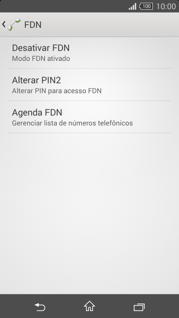 Pressione Desativar FDN para desativar a os números de discagem fixa. Pressione Desativar FDN para desativar a os números de discagem fixa.