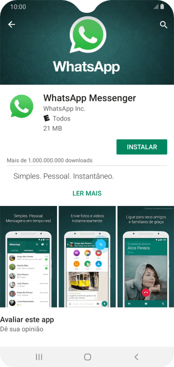 Pressione INSTALAR, e siga as indicações da tela para instalar o app. Pressione INSTALAR, e siga as indicações da tela para instalar o app.