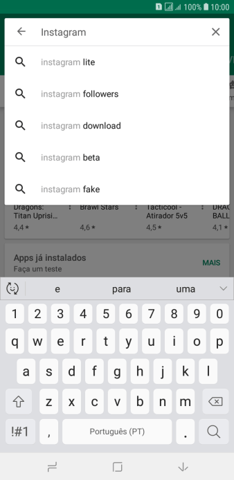 Digite Instagram, e pressione o ícone de busca. Digite Instagram, e pressione o ícone de busca.