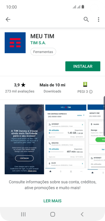 Pressione INSTALAR, e siga as indicações da tela para instalar o app. Pressione INSTALAR, e siga as indicações da tela para instalar o app.