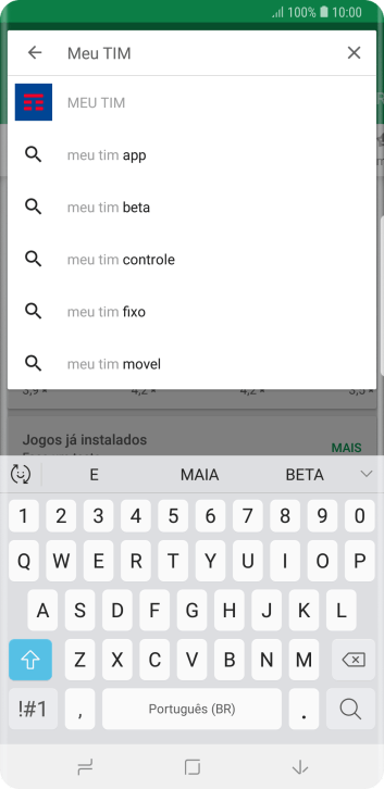Digite Meu TIM, e pressione o ícone de busca. Digite Meu TIM, e pressione o ícone de busca.