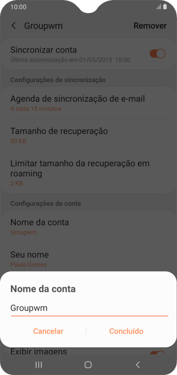 Digite o nome da conta de e-mail, e pressione Concluído. Digite o nome da conta de e-mail, e pressione Concluído.