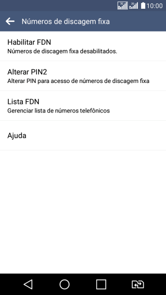 Pressione Habilitar FDN para ativar a os números de discagem fixa. Pressione Habilitar FDN para ativar a os números de discagem fixa.