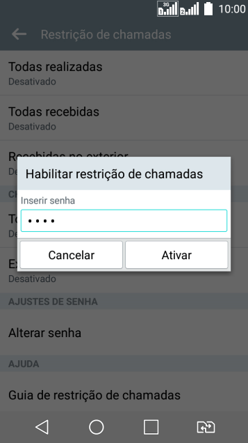 Digite sua senha de bloqueio, e pressione Ativar. Digite sua senha de bloqueio, e pressione Ativar.