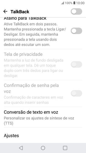 Pressione Conversão de texto em voz, e siga as indicações da tela para configurar a velocidade e o tom de voz. Pressione Conversão de texto em voz, e siga as indicações da tela para configurar a velocidade e o tom de voz.