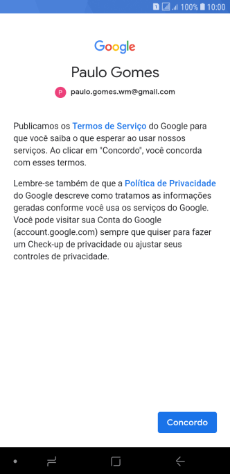 Pressione Concordo, e siga as indicações da tela para selecionar as configurações da sua conta Google. Pressione Concordo, e siga as indicações da tela para selecionar as configurações da sua conta Google.