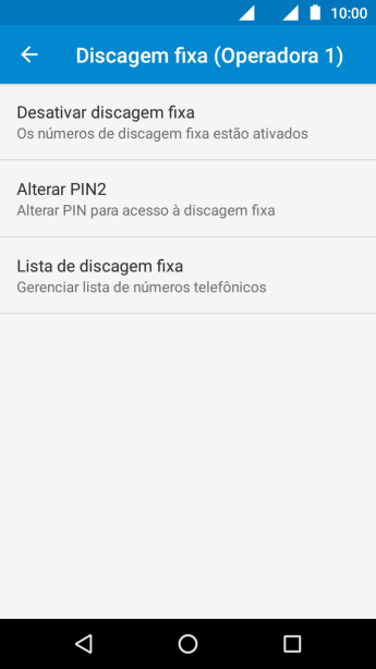 Pressione Desativar discagem fixa para desativar a os números de discagem fixa. Pressione Desativar discagem fixa para desativar a os números de discagem fixa.