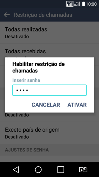 Digite sua senha de bloqueio, e pressione ATIVAR. Digite sua senha de bloqueio, e pressione ATIVAR.
