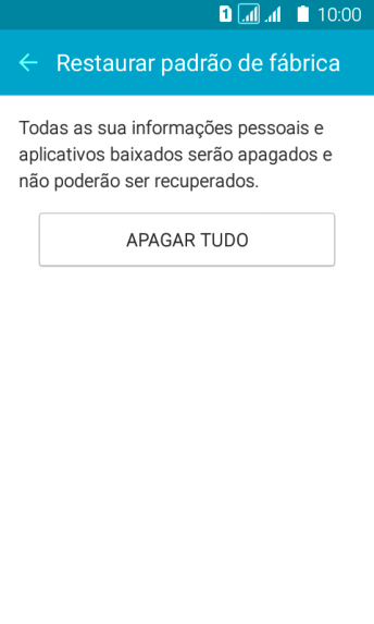 Pressione APAGAR TUDO. Aguarde um instante, enquanto o celular restaura as configurações padrão. Siga as indicações do visor para configurar o celular, e deixá-lo pronto para uso. Pressione APAGAR TUDO. Aguarde um instante, enquanto o celular restaura as configurações padrão. Siga as indicações do visor para configurar o celular, e deixá-lo pronto para uso.