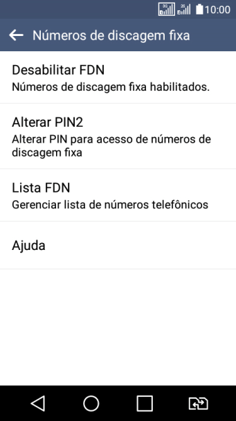 Pressione Desabilitar FDN para desativar os números de discagem fixa. Pressione Desabilitar FDN para desativar os números de discagem fixa.