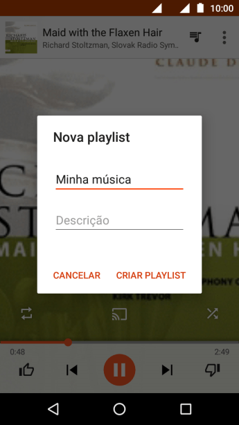 Digite o nome da lista de reprodução, e pressione CRIAR PLAYLIST. Digite o nome da lista de reprodução, e pressione CRIAR PLAYLIST.