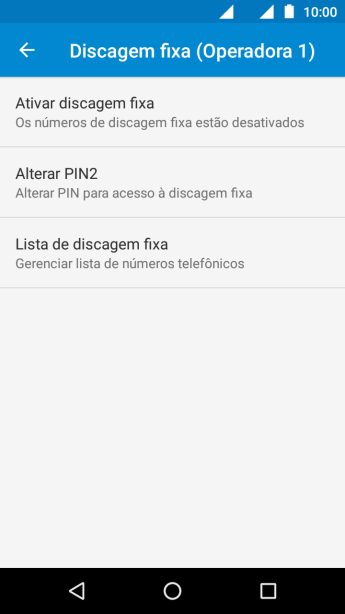 Pressione Ativar discagem fixa para ativar a os números de discagem fixa. Pressione Ativar discagem fixa para ativar a os números de discagem fixa.