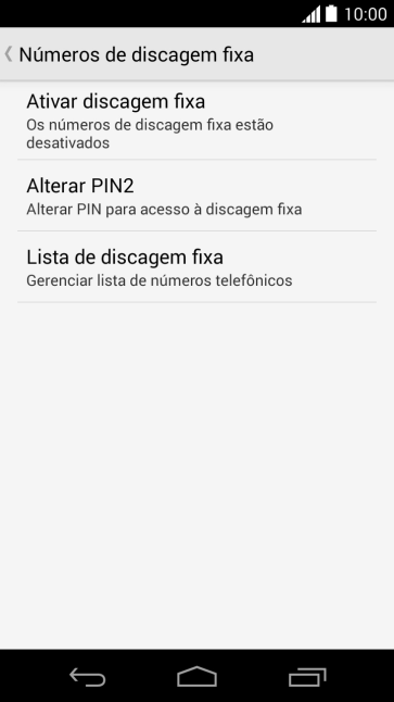 Pressione Ativar discagem fixa para ativar a os números de discagem fixa. Pressione Ativar discagem fixa para ativar a os números de discagem fixa.