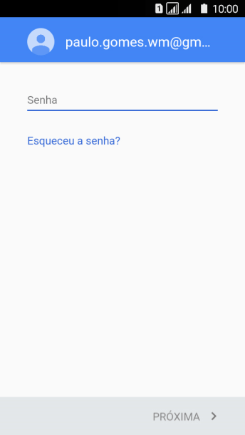Pressione Senha, e digite a senha da sua conta Google. Pressione Senha, e digite a senha da sua conta Google.