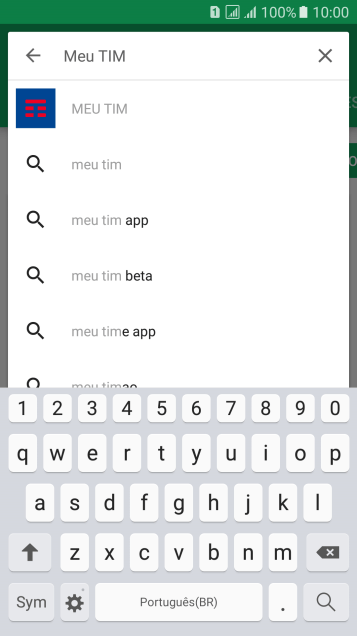 Digite Meu TIM, e pressione o ícone de busca. Digite Meu TIM, e pressione o ícone de busca.