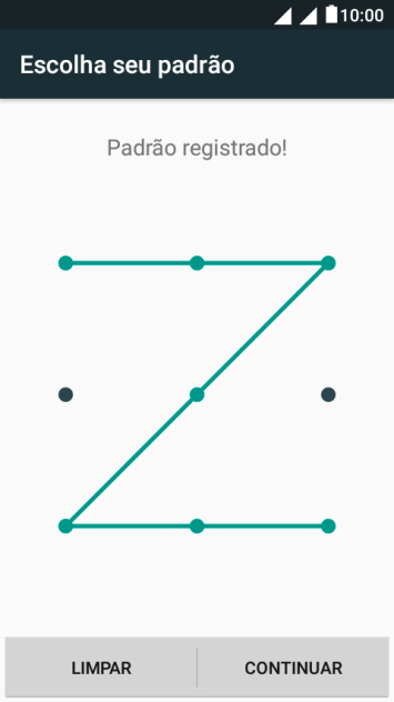 Mova os dedos na tela para conectar pelo menos quatro pontos, e pressione CONTINUAR. Mova os dedos na tela para conectar pelo menos quatro pontos, e pressione CONTINUAR.