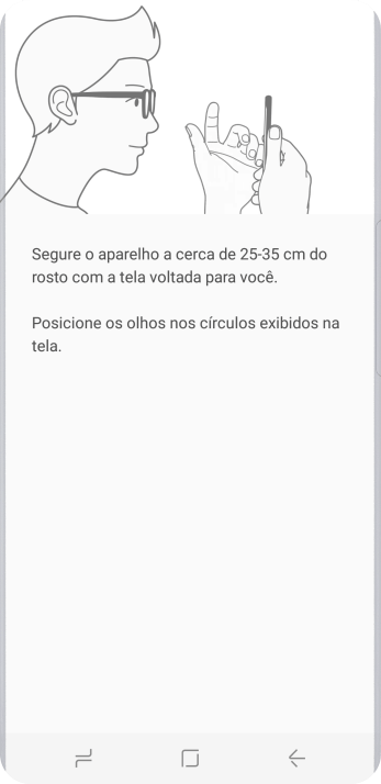 Siga as instruções na tela para configurar o código de bloqueio do celular com o leitor de íris. Siga as instruções na tela para configurar o código de bloqueio do celular com o leitor de íris.