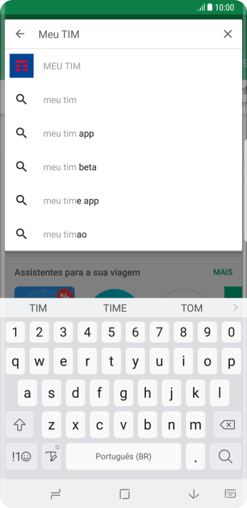 Digite Meu TIM, e pressione o ícone de busca. Digite Meu TIM, e pressione o ícone de busca.