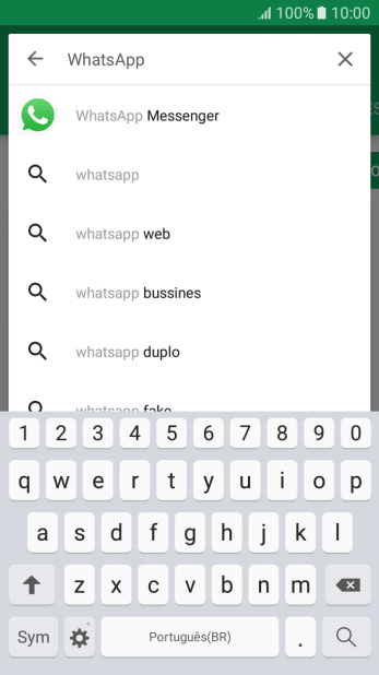 Digite WhatsApp, e pressione o ícone de busca. Digite WhatsApp, e pressione o ícone de busca.