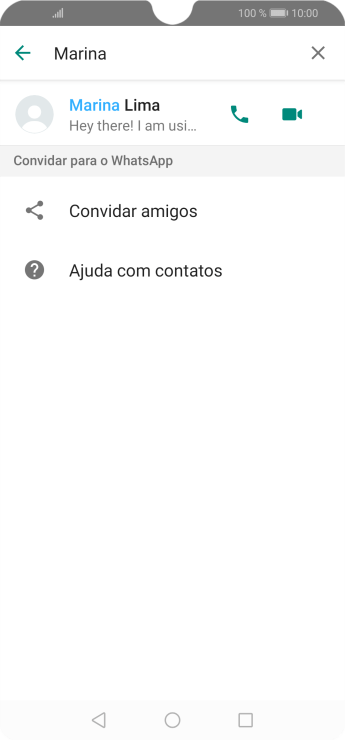 Pressione o ícone de chamada de voz para realizar uma chamada de voz para o contato. Pressione o ícone de chamada de voz para realizar uma chamada de voz para o contato.