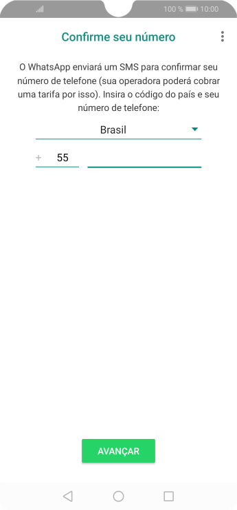 Pressione AVANÇAR. Aguarde até que o celular receba uma SMS para confirmar seu número de telefone. Pressione AVANÇAR. Aguarde até que o celular receba uma SMS para confirmar seu número de telefone.