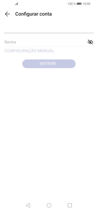 Pressione Senha e digite a senha da sua conta e-mail. Pressione Senha e digite a senha da sua conta e-mail.