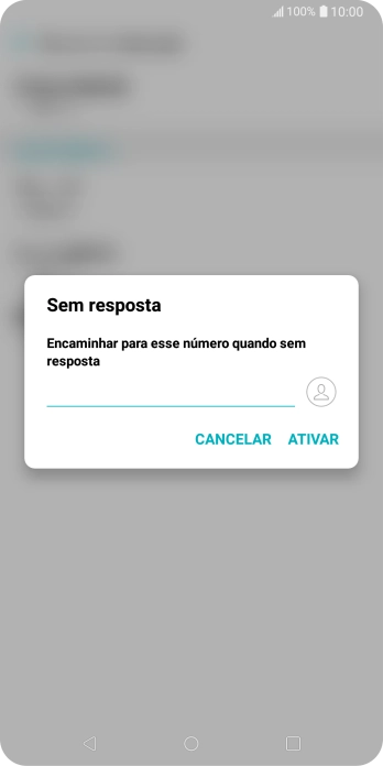 Digite o número desejado, e pressione ATIVAR. Digite o número desejado, e pressione ATIVAR.