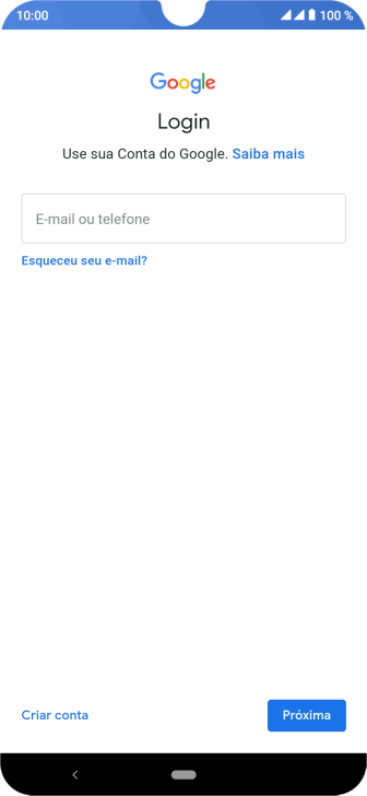 Se você não tiver uma conta Google, deve pressionar Criar conta, e seguir as instruções da tela para criar uma conta. Se você não tiver uma conta Google, deve pressionar Criar conta, e seguir as instruções da tela para criar uma conta.