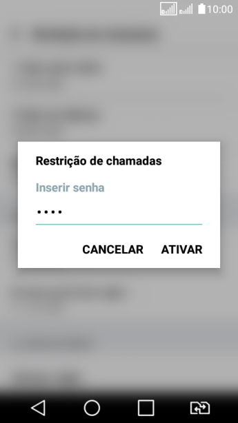 Digite sua senha de bloqueio, e pressione ATIVAR. Digite sua senha de bloqueio, e pressione ATIVAR.