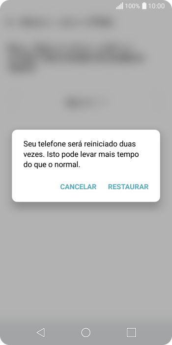 Pressione RESTAURAR. Aguarde um instante, enquanto o celular restaura as configurações padrão. Siga as indicações do visor para configurar o celular, e deixá-lo pronto para uso. Pressione RESTAURAR. Aguarde um instante, enquanto o celular restaura as configurações padrão. Siga as indicações do visor para configurar o celular, e deixá-lo pronto para uso.