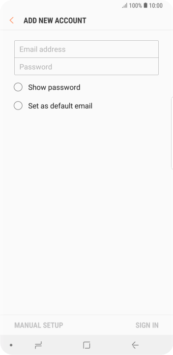 Press Email address and key in your email address. Press Email address and key in your email address.
