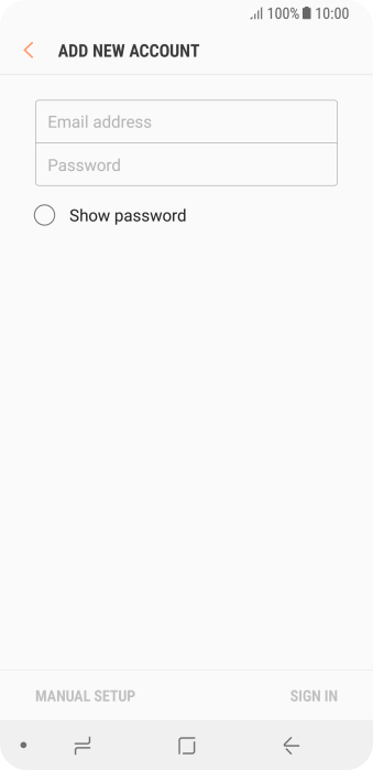 Press Email address and key in your email address. Press Email address and key in your email address.
