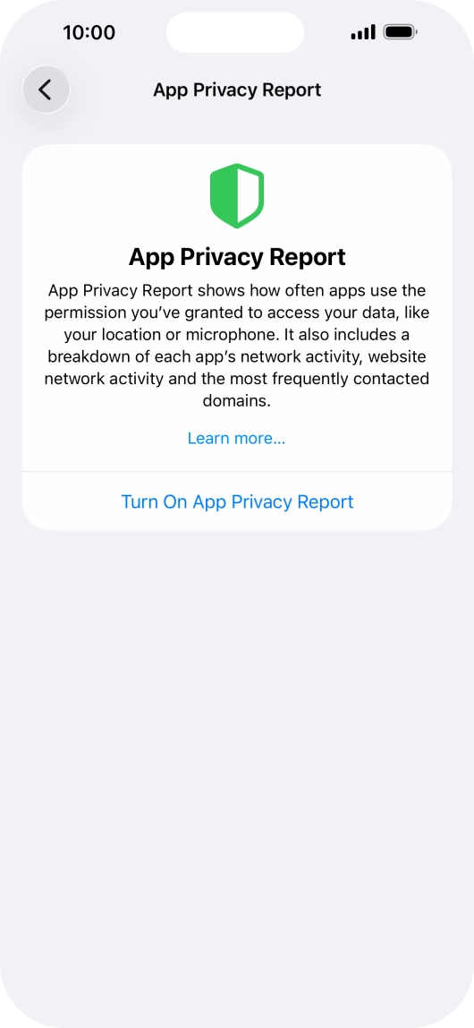 Press Turn On App Privacy Report to turn on the function. Press Turn On App Privacy Report to turn on the function.