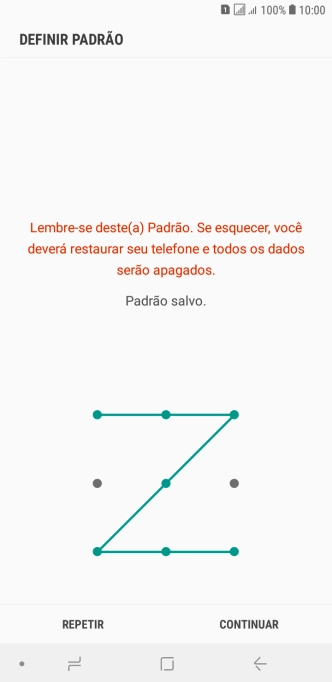 Mova os dedos na tela para conectar pelo menos quatro pontos, e pressione CONTINUAR. Mova os dedos na tela para conectar pelo menos quatro pontos, e pressione CONTINUAR.