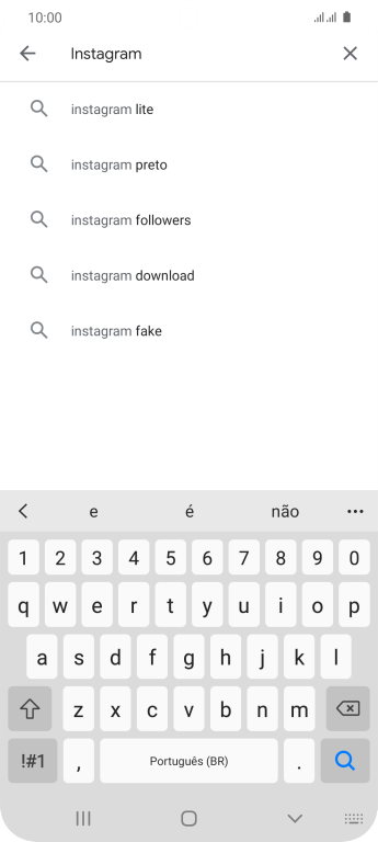 Digite Instagram, e pressione o ícone de busca. Digite Instagram, e pressione o ícone de busca.
