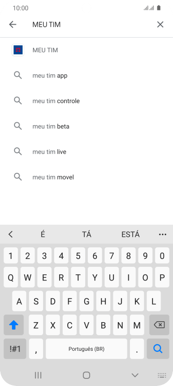 Digite MEU TIM, e pressione o ícone de busca. Digite MEU TIM, e pressione o ícone de busca.
