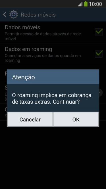 Se você quiser ativar o roaming de dados, deve pressionar OK. Se você quiser ativar o roaming de dados, deve pressionar OK.