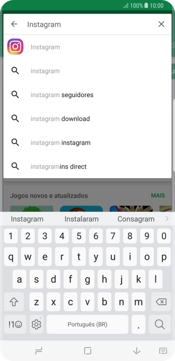 Digite Instagram, e pressione o ícone de busca. Digite Instagram, e pressione o ícone de busca.