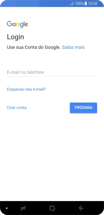 Se você não tiver uma conta Google, deve pressionar Criar conta, e seguir as instruções da tela para criar uma conta. Se você não tiver uma conta Google, deve pressionar Criar conta, e seguir as instruções da tela para criar uma conta.