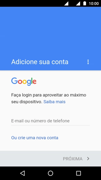 Se você não tiver uma conta Google, deve pressionar Ou crie uma nova conta, e seguir as instruções da tela para instalar uma conta. Se você não tiver uma conta Google, deve pressionar Ou crie uma nova conta, e seguir as instruções da tela para instalar uma conta.