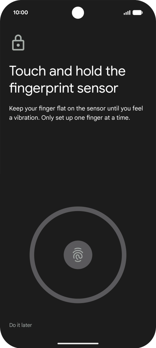 Follow the instructions on the screen to create the phone lock code using your fingerprint. Follow the instructions on the screen to create the phone lock code using your fingerprint.