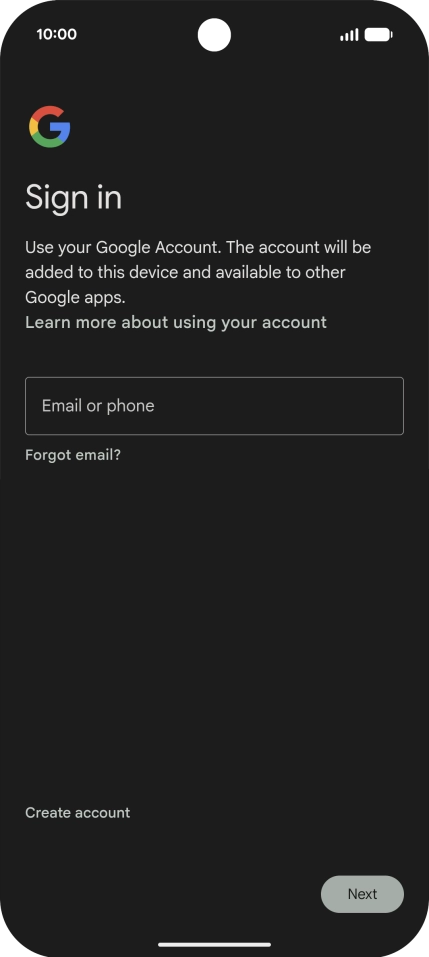 If you don't have a Google account, press Create account and follow the instructions on the screen to create an account. If you don't have a Google account, press Create account and follow the instructions on the screen to create an account.