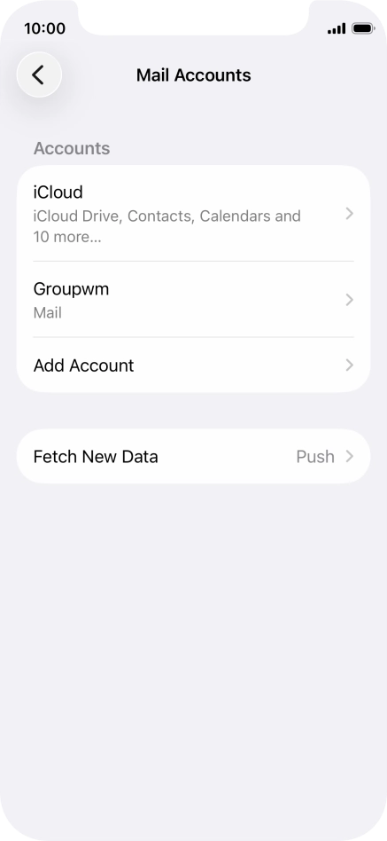 Press the name of the email account you've just set up. Press the name of the email account you've just set up.