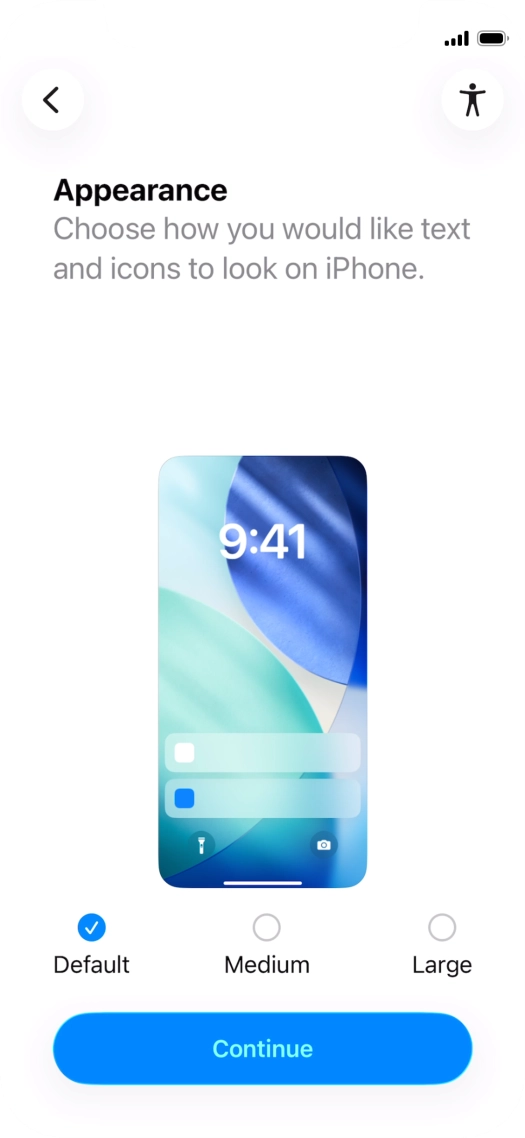 Select the required text and icon size on your phone and press Continue. Select the required text and icon size on your phone and press Continue.