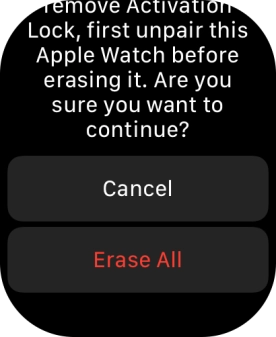 Press Erase All. Wait a moment while the factory default settings are restored. Follow the instructions on the screen to set up your Apple Watch and prepare it for use. Press Erase All. Wait a moment while the factory default settings are restored. Follow the instructions on the screen to set up your Apple Watch and prepare it for use.