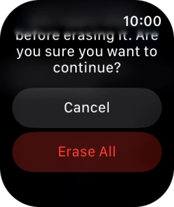 Press Erase All. Wait a moment while the factory default settings are restored. Follow the instructions on the screen to set up your Apple Watch and prepare it for use. Press Erase All. Wait a moment while the factory default settings are restored. Follow the instructions on the screen to set up your Apple Watch and prepare it for use.