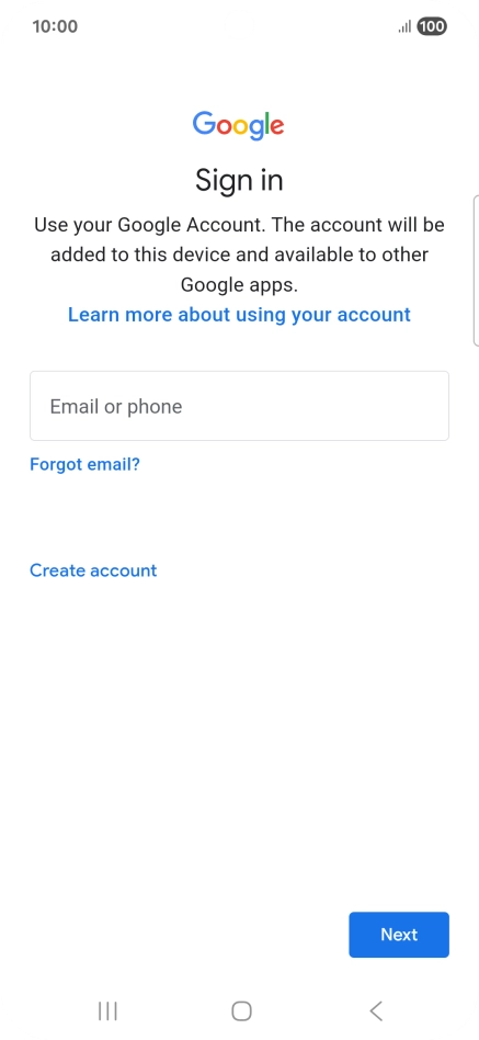 If you don't have a Google account, press Create account and follow the instructions on the screen to create an account. If you don't have a Google account, press Create account and follow the instructions on the screen to create an account.