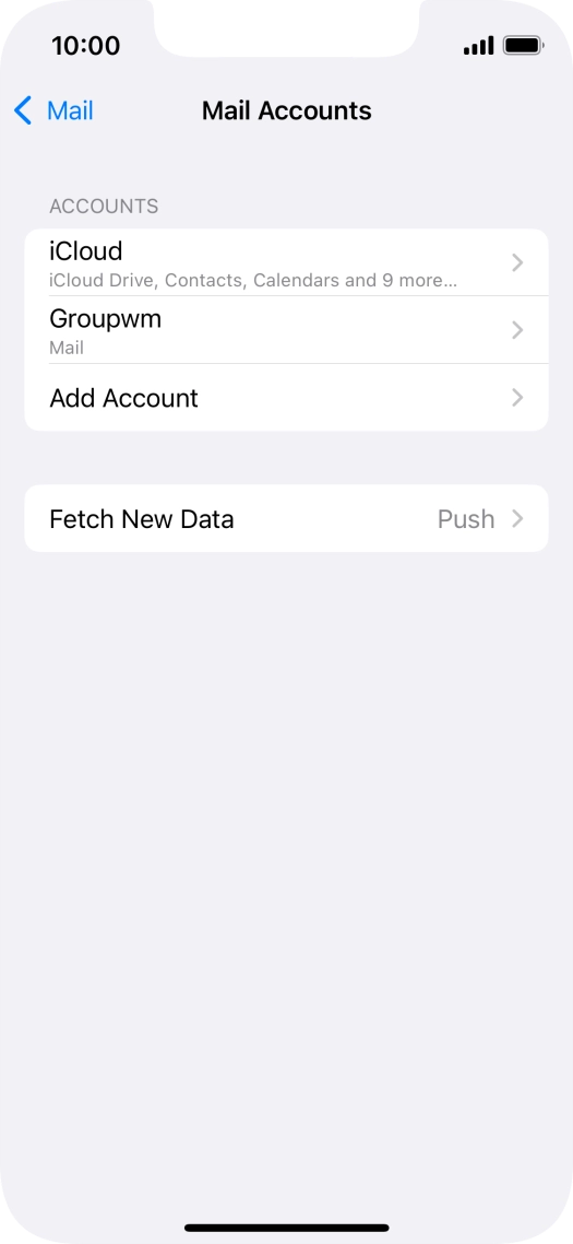 Press the name of the email account you've just set up. Press the name of the email account you've just set up.