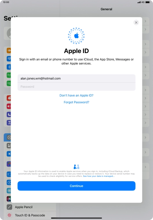 Press Password and key in the password for your Apple ID. Press Password and key in the password for your Apple ID.