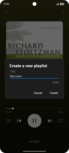 Key in a name for the playlist and press Create. Key in a name for the playlist and press Create.